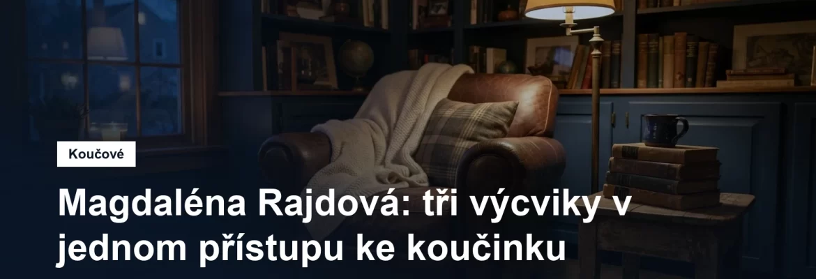 Prostředí pro koučovací setkání v Praze, Magdaléna Rajdová