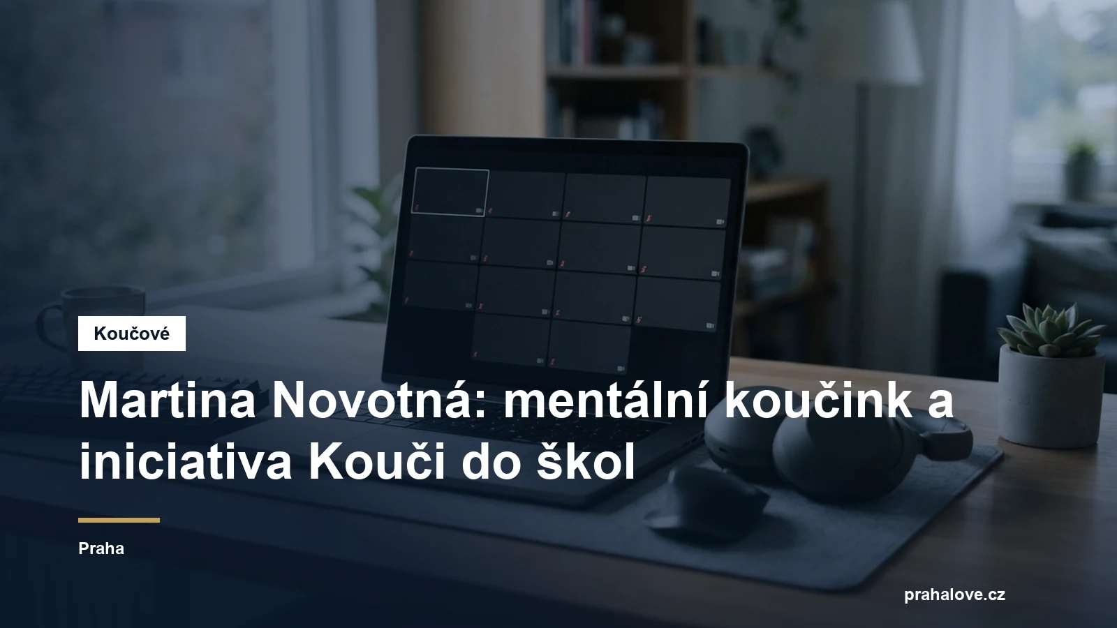 Prostředí pro koučovací setkání v Praze, Ing. Martina Novotná