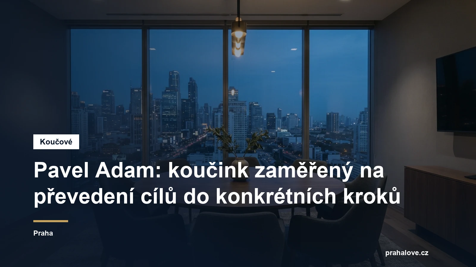 Prostředí pro koučovací setkání v Praze, Mgr. Pavel Adam