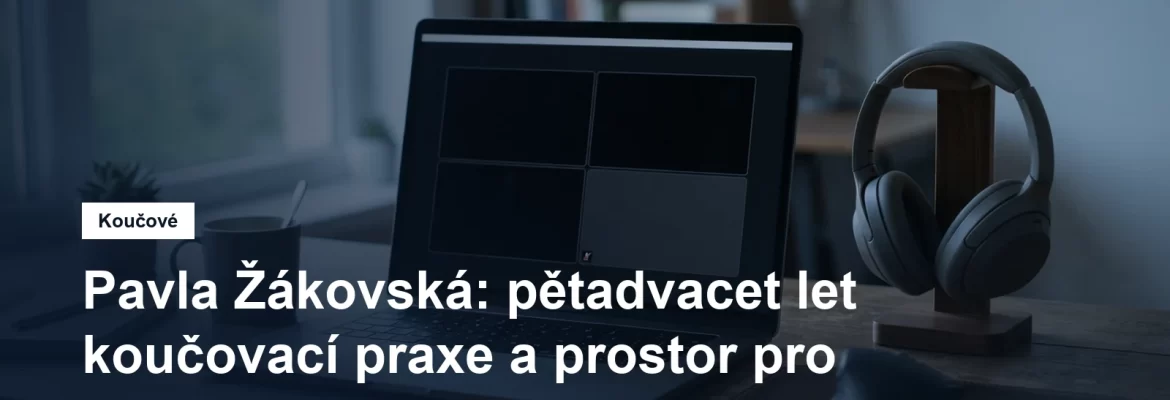 Prostředí pro koučovací setkání v Praze, PaedDr. Pavla Žákovská