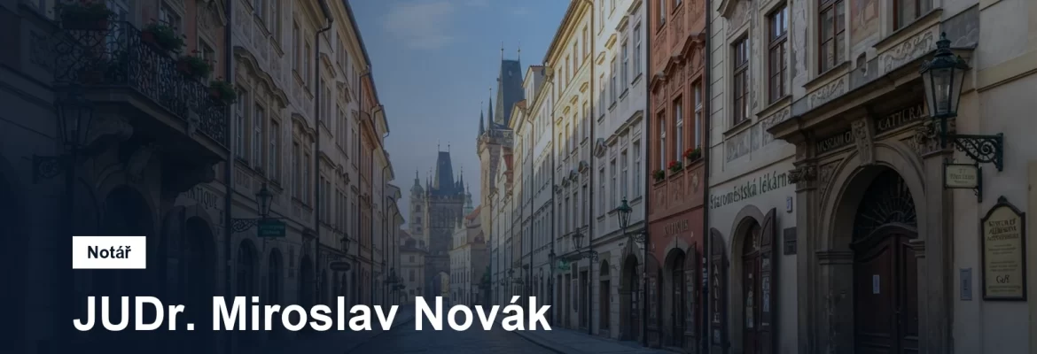 JUDr. Miroslav Novák, notář Praha 1