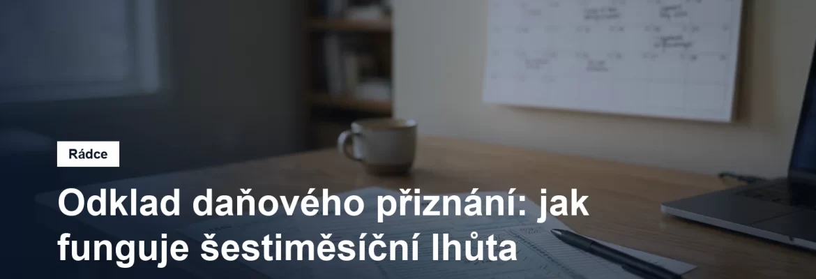 Prodloužená lhůta pro podání daňového přiznání