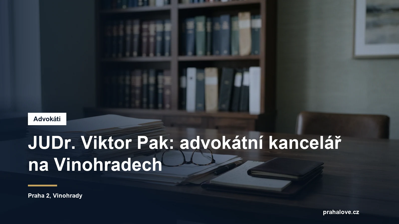 Advokátní kancelář JUDr. Viktora Paka na Vinohradech v Praze 2