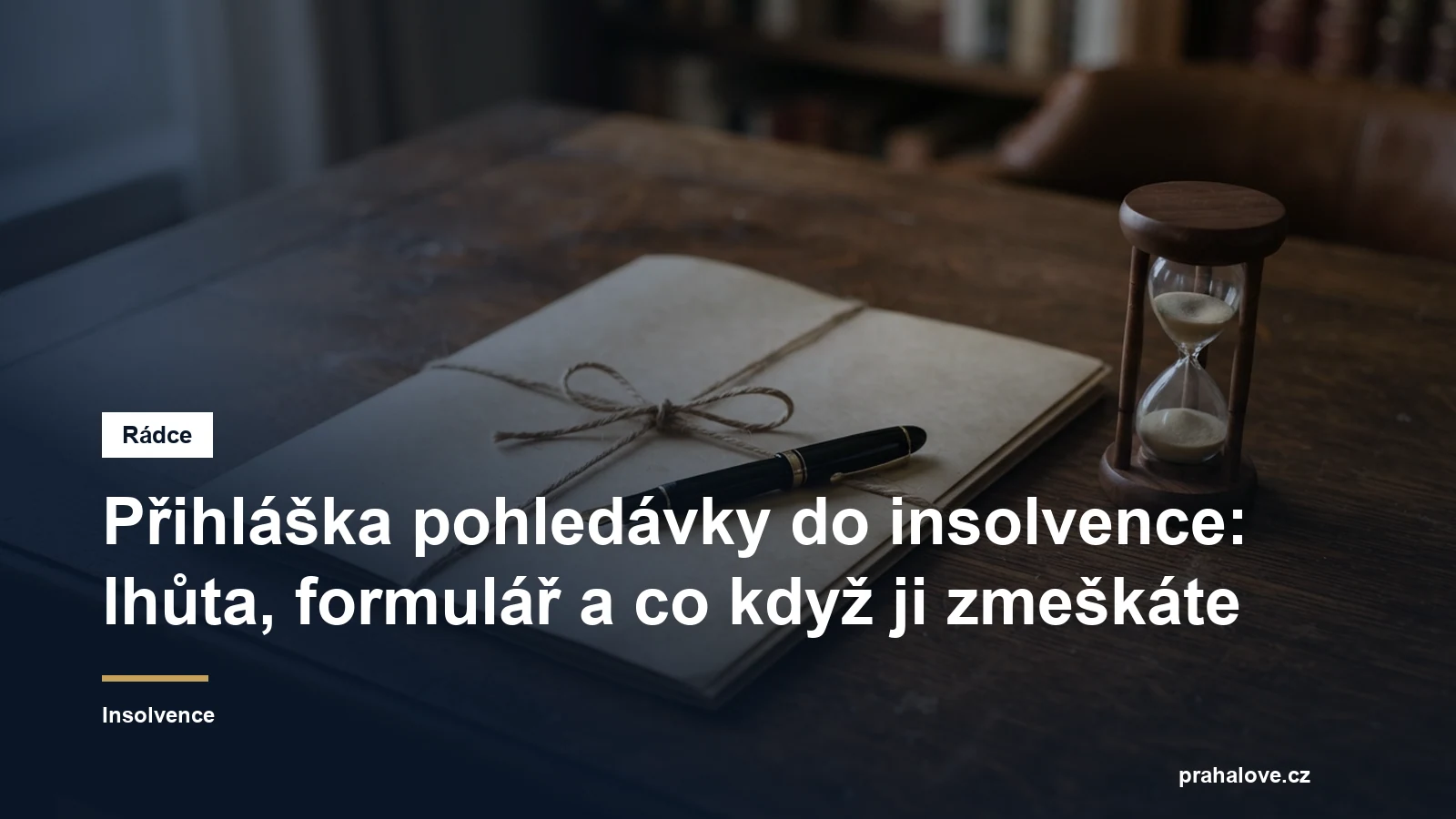 Přihláška pohledávky do insolvenčního řízení a lhůta k jejímu podání