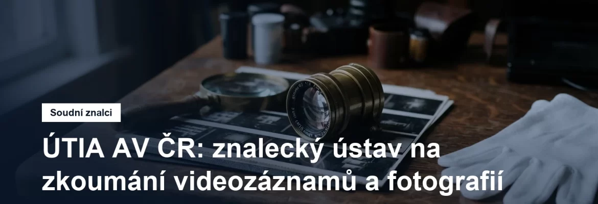 ÚTIA AV ČR, znalecký ústav na zkoumání videozáznamů a fotografií, Libeň na Praze 8