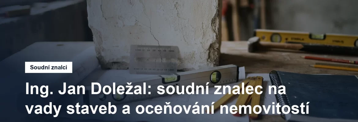 Soudní znalec Ing. Jan Doležal, vady staveb a oceňování nemovitostí, ulice Pod Rovinou v Krči na Praze 4