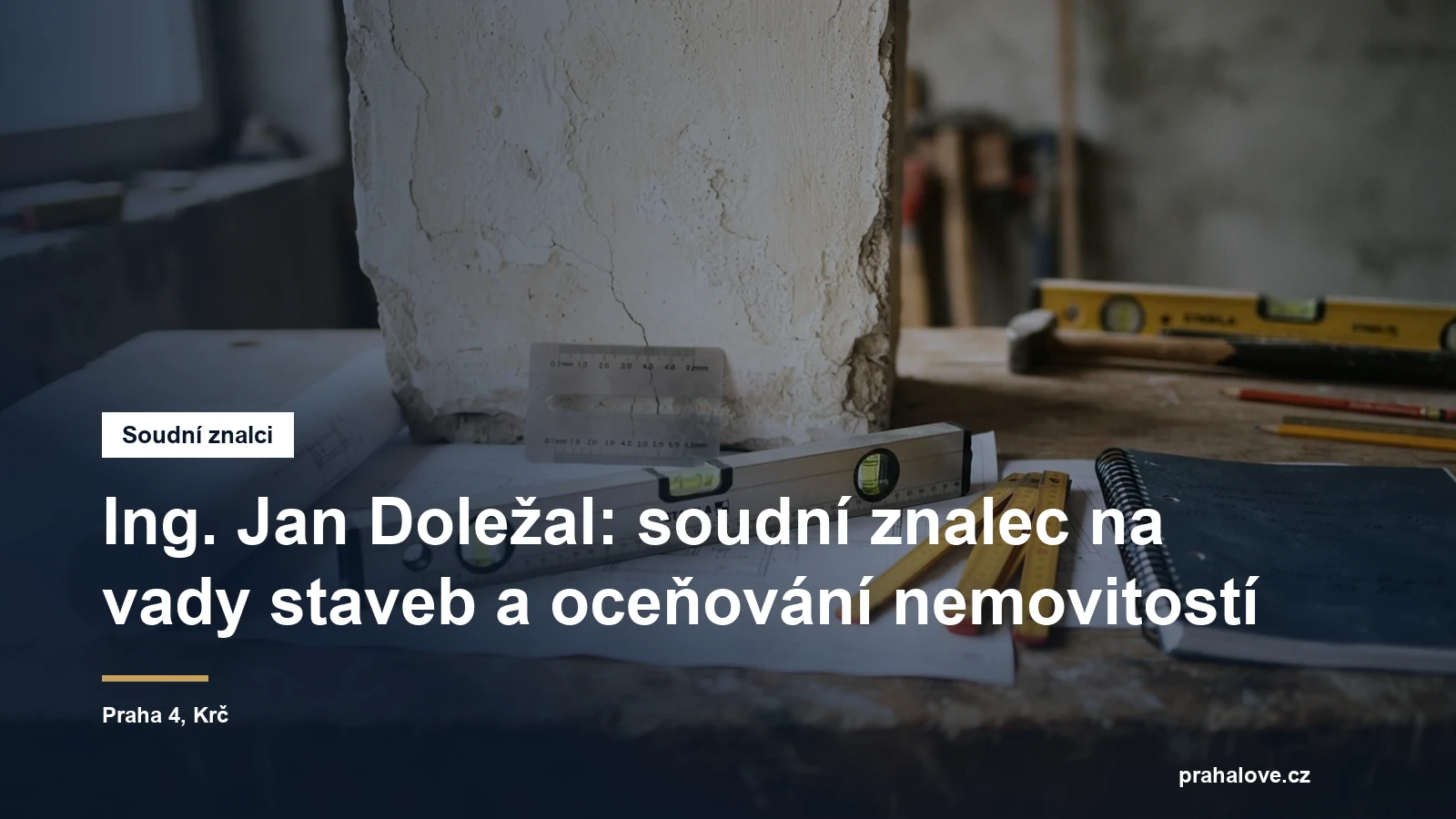 Soudní znalec Ing. Jan Doležal, vady staveb a oceňování nemovitostí, ulice Pod Rovinou v Krči na Praze 4