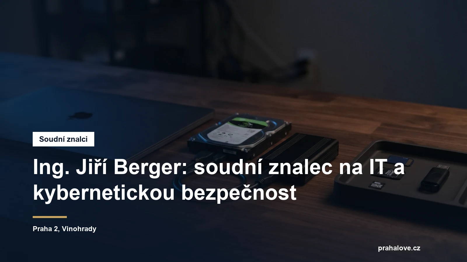 Soudní znalec Ing. Jiří Berger, IT a kybernetická bezpečnost, kancelář na Vinohradech v Praze 2