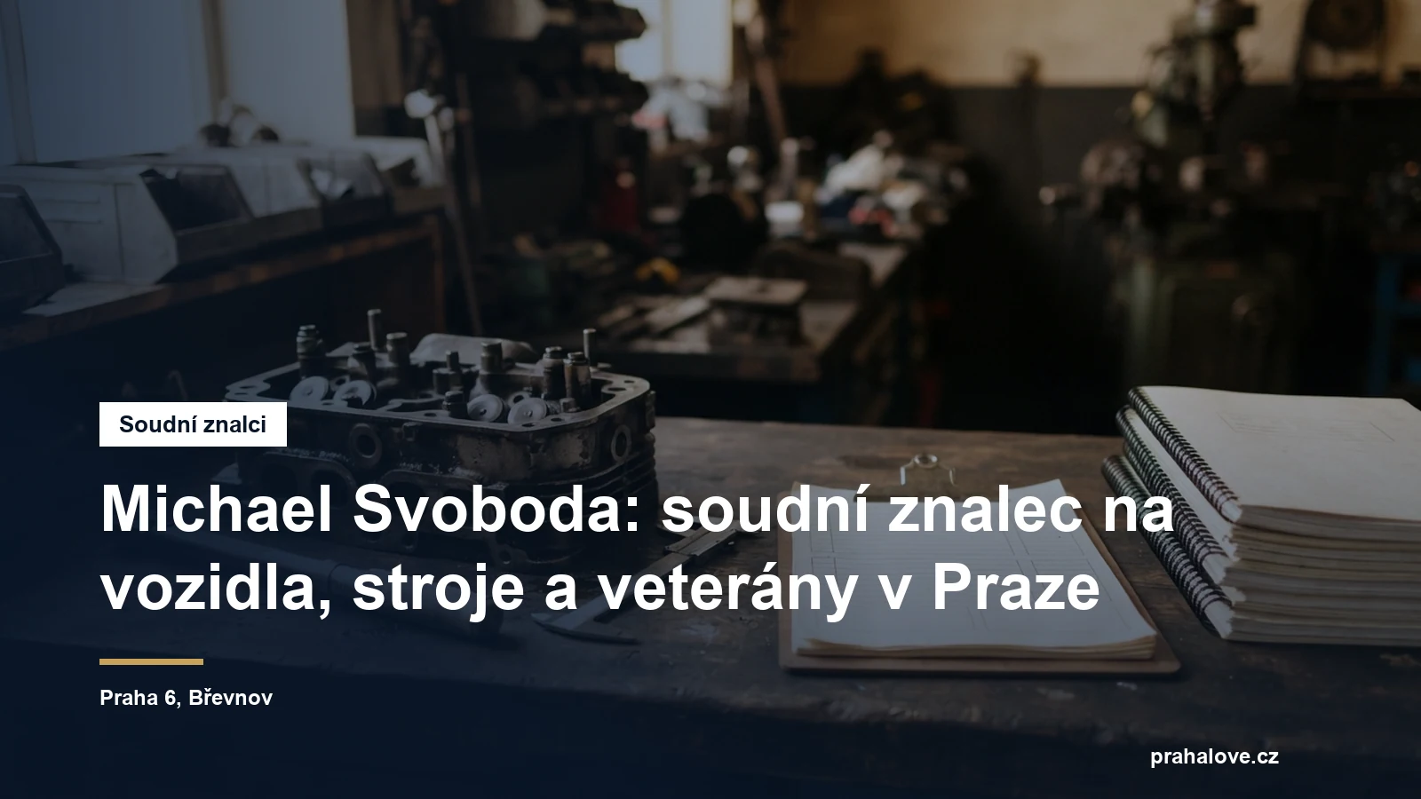 Soudní znalec Michael Svoboda, technický stav a ocenění vozidel a strojů, Bělohorská ulice v Břevnově na Praze 6