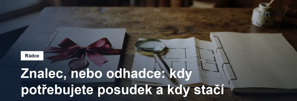 Znalecký posudek a odhad ceny nemovitosti na pracovním stole