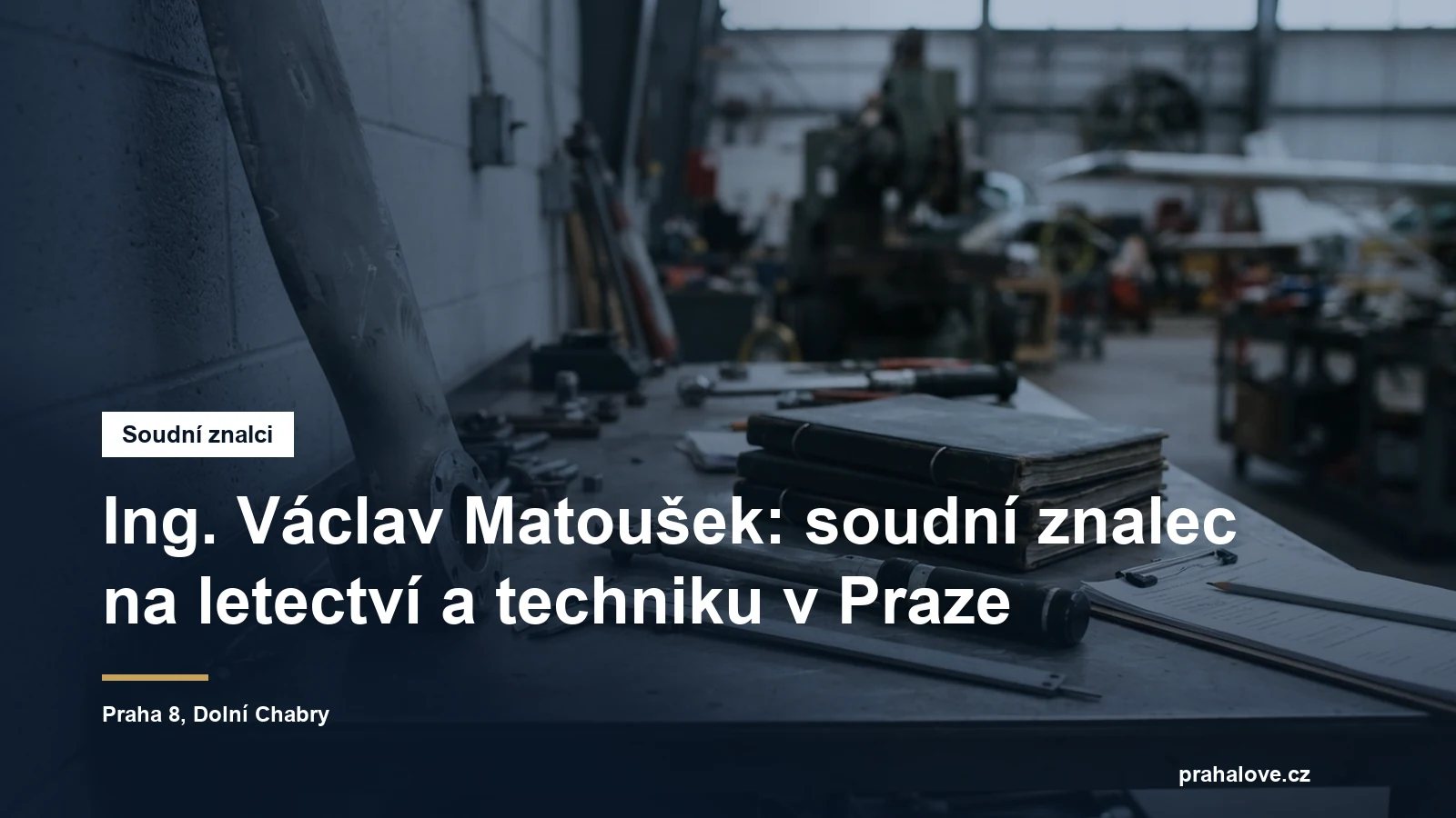 Soudní znalec Ing. Václav Matoušek, letecká technika a letecký provoz, Dolní Chabry na Praze 8