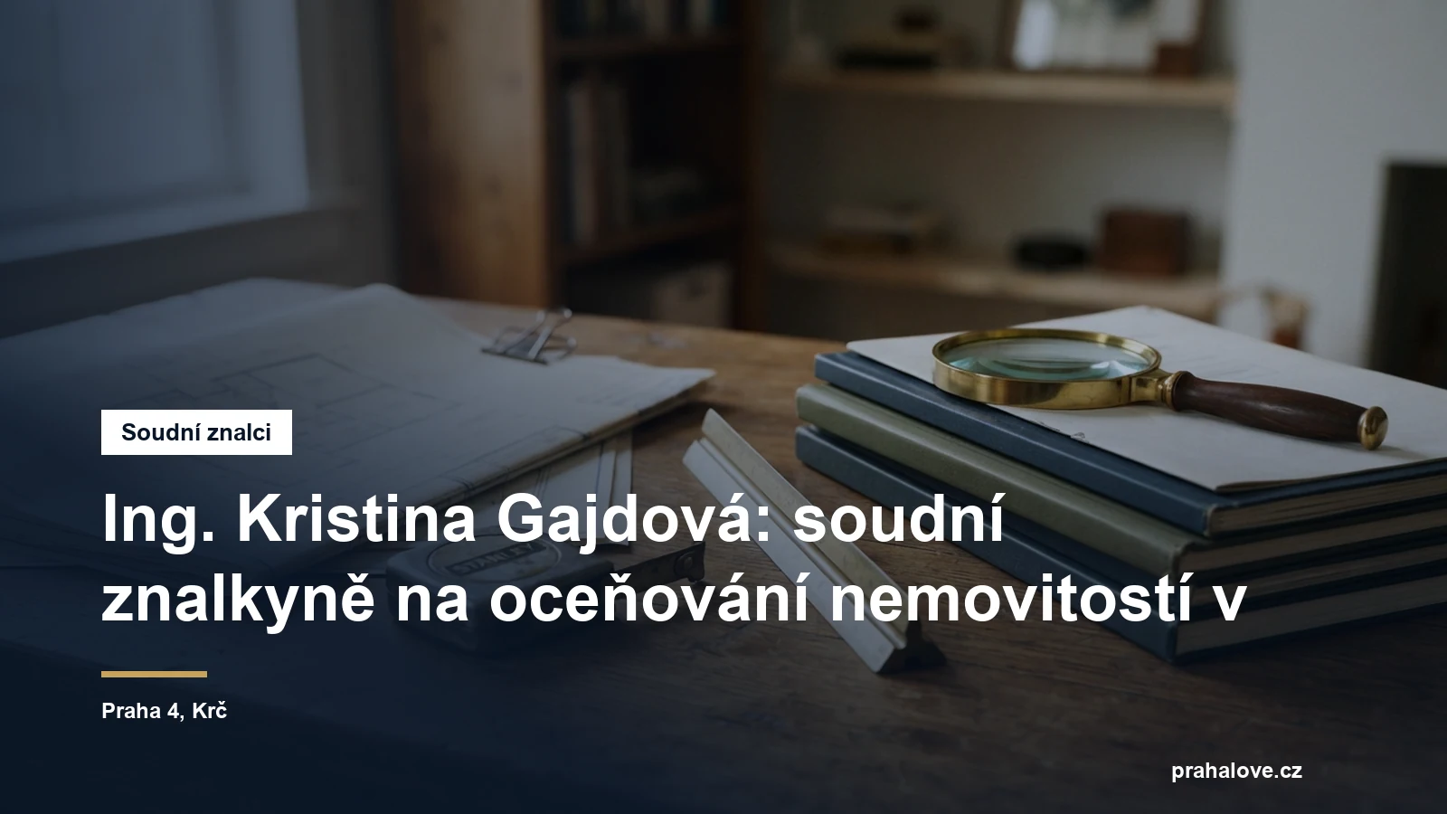 Soudní znalkyně Ing. Kristina Gajdová, oceňování nemovitostí, Točitá ulice v Krči na Praze 4