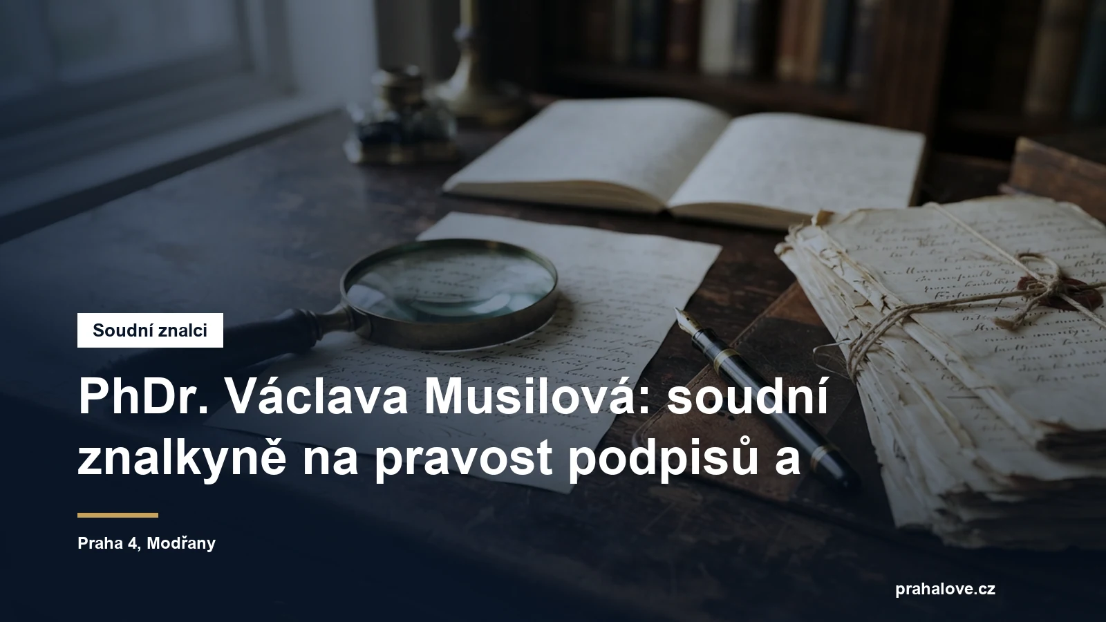 Soudní znalkyně PhDr. Václava Musilová, expertiza ručního písma, ulice Na Blanseku v Modřanech na Praze 4