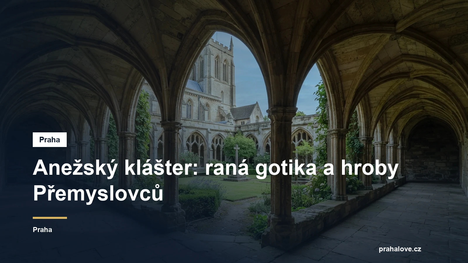 Raně gotický ambit kláštera se zahradou