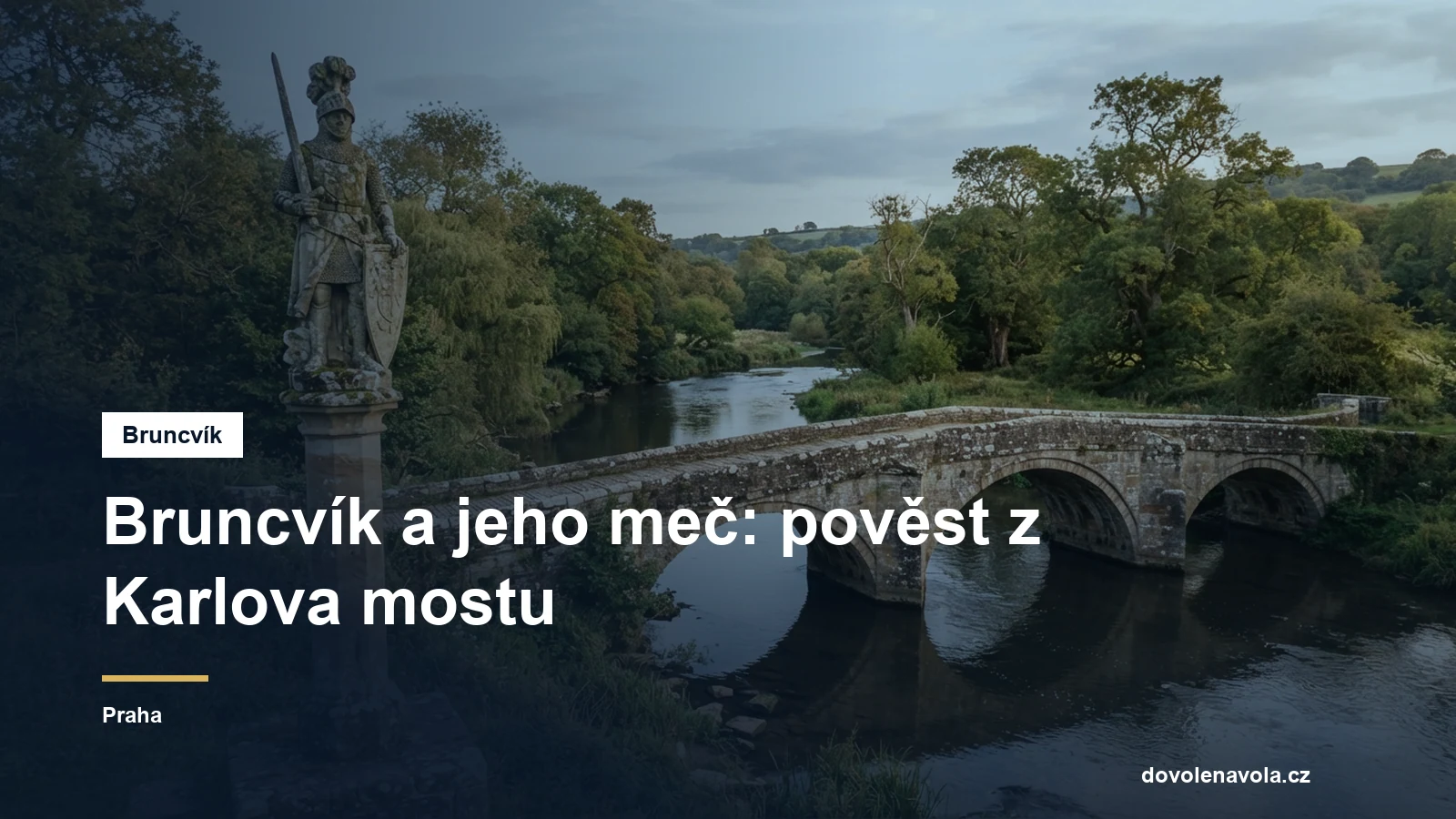 Socha rytíře na sloupu u kamenného mostu
