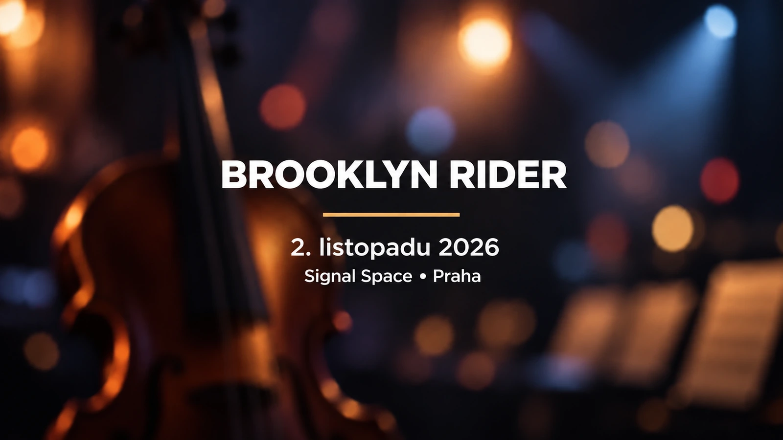 Brooklyn Rider: bílý název a zlatá linka na rozostřeném pozadí smyčcového nástroje a světel
