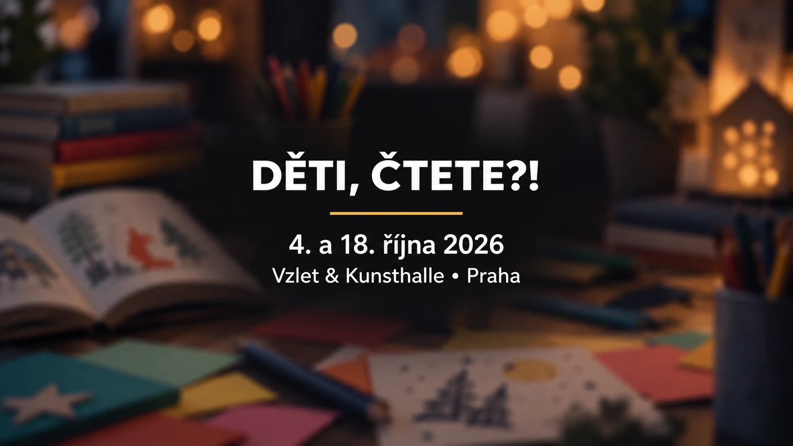Děti, čtete?!, 4. a 18. října 2026, Vzlet a Kunsthalle v Praze