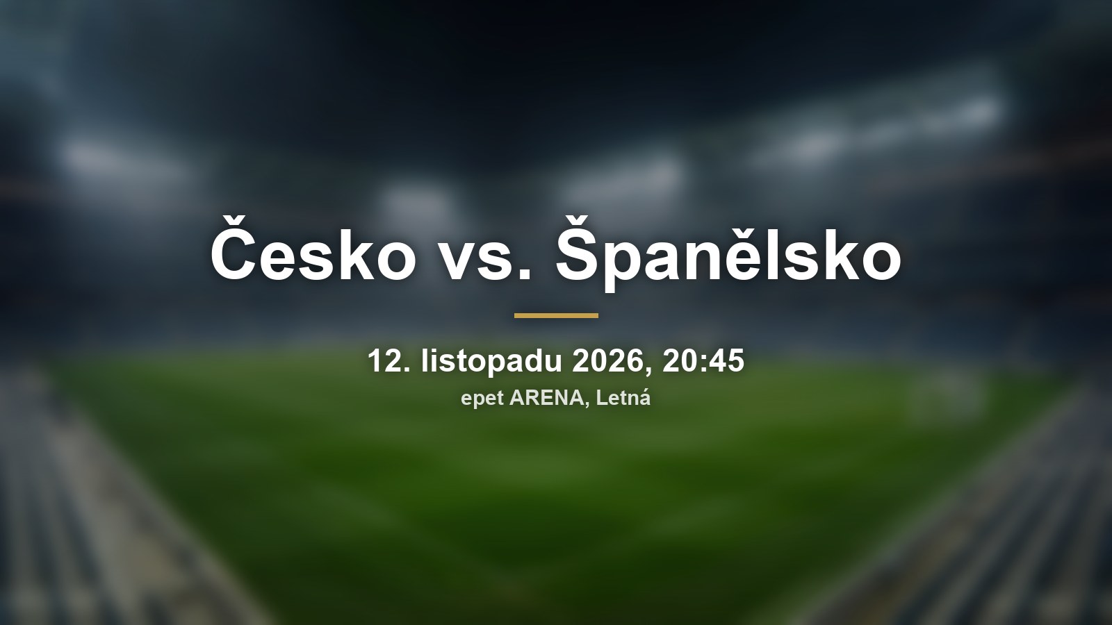 Fotbal Česko vs. Španělsko na Letné: termín, vstupenky a doprava