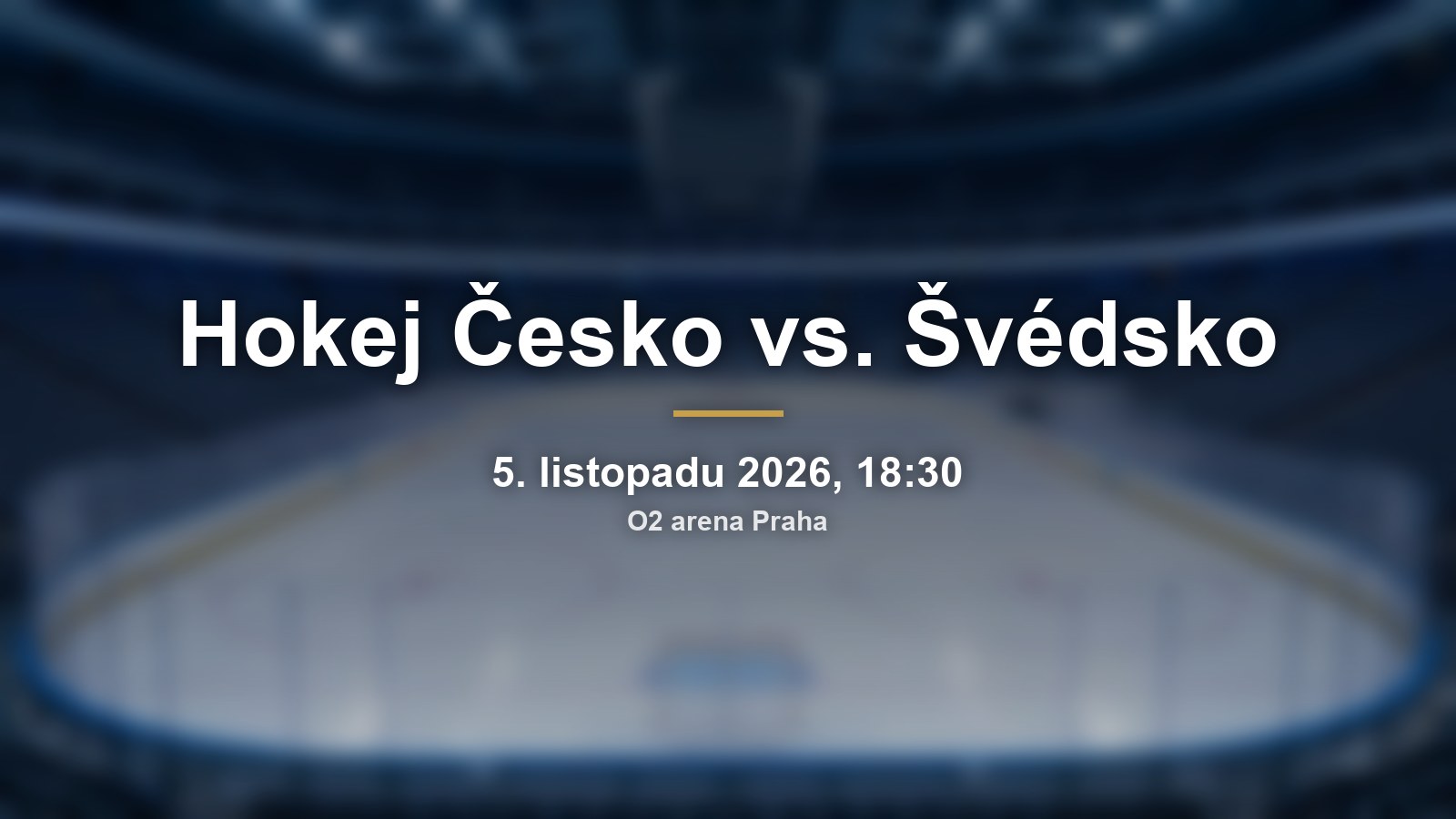 Hokej Česko vs. Švédsko v O2 areně: první zápas trenéra Motáka