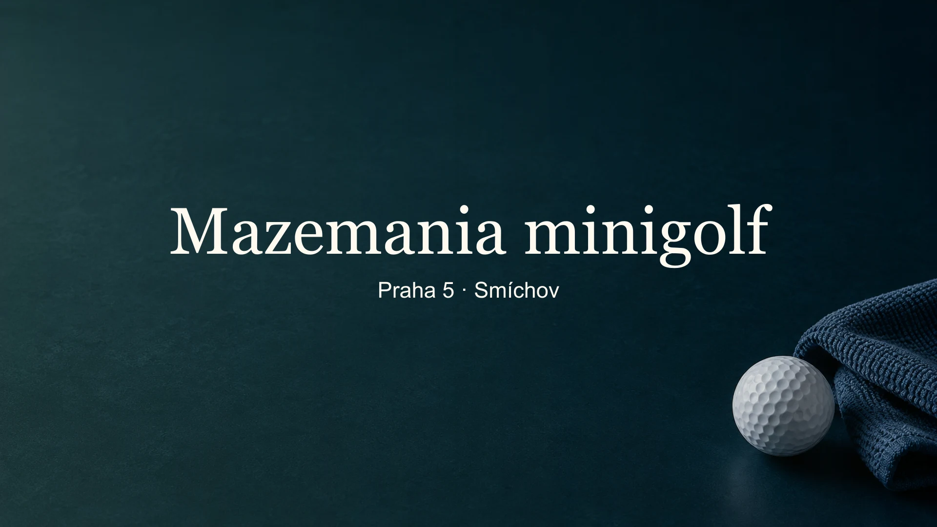 Tematické zátiší golfového míčku a pomůcek s titulkem Mazemania minigolf, Praha 5 · Smíchov