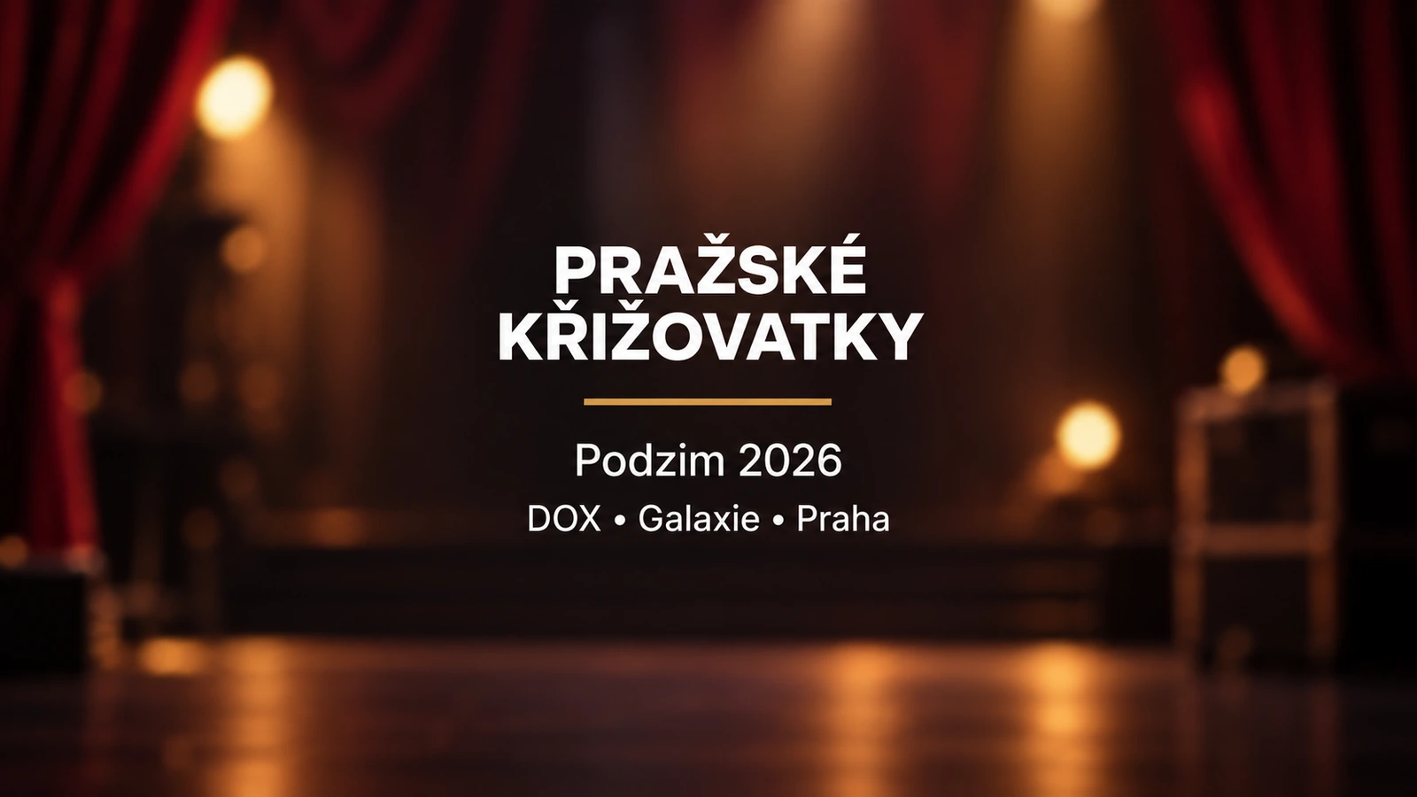 Pražské křižovatky, podzim 2026, DOX a Galaxie v Praze