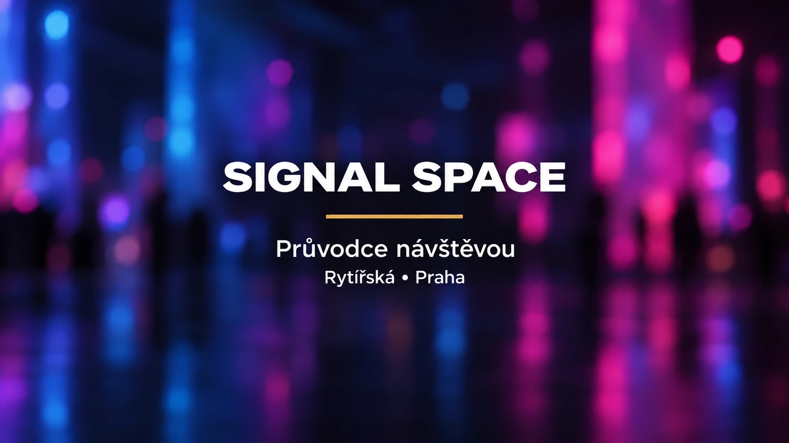 Signal Space: bílý název a zlatá linka na rozostřeném pozadí digitálních světel