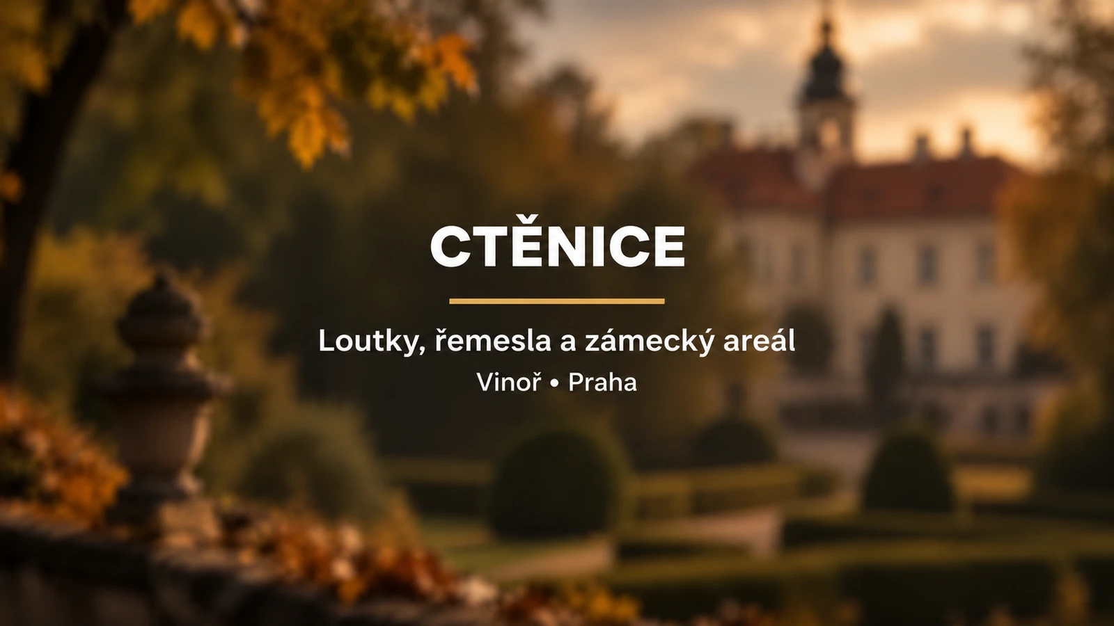 Ctěnice: bílý název a zlatá linka na rozostřeném pozadí zámku a zahrady